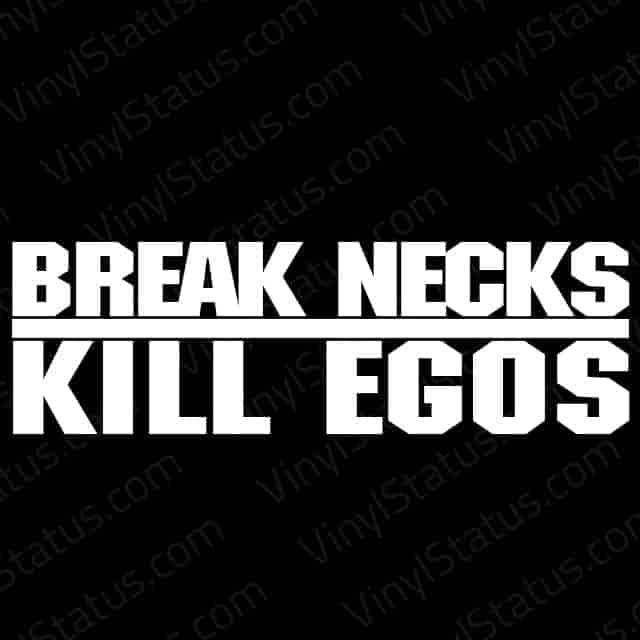 Break Necks Kill Egos Sticker